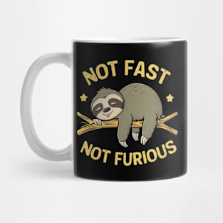 NOT FAST NOT FURIOUS Mug